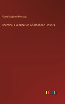 Hardcover Chemical Examination of Alcoholic Liquors Book