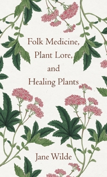 Hardcover Folk Medicine, Plant Lore, and Healing Plants Book