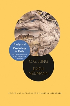 Paperback Analytical Psychology in Exile: The Correspondence of C. G. Jung and Erich Neumann Book