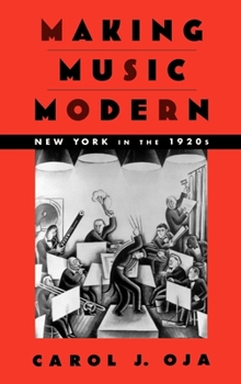 Hardcover Making Music Modern: New York in the 1920s Book