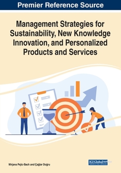 Paperback Management Strategies for Sustainability, New Knowledge Innovation, and Personalized Products and Services Book