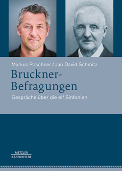 Bruckner-Befragungen: Gespräche über die elf Sinfonien (German Edition)