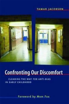 Paperback Confronting Our Discomfort: Clearing the Way for Anti-Bias in Early Childhood Book