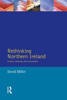 Paperback Rethinking Northern Ireland: Culture, Ideology and Colonialism Book