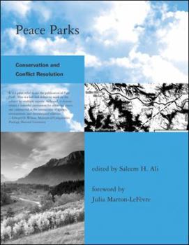 Peace Parks: Conservation and Conflict Resolution (Global Environmental Accord: Strategies for Sustainability and Institutional Innovation) - Book  of the Global Environmental Accord: Strategies for Sustainability and Institutional Innovation