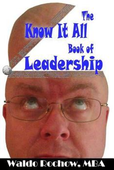 Paperback The Know It All Book of Leadership Book