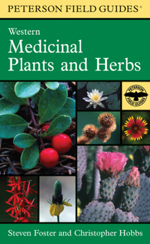 Hardcover A Peterson Field Guide to Western Medicinal Plants and Herbs Book