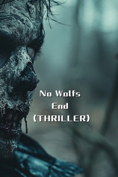 Paperback No Wolfs End (THRILLER) Book
