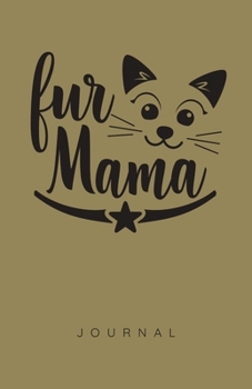 Paperback Fur Mama (Cat) Journal Book