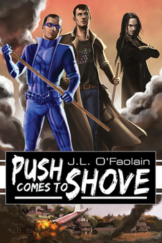 Push Comes to Shove - Book #1 of the No More Heroes