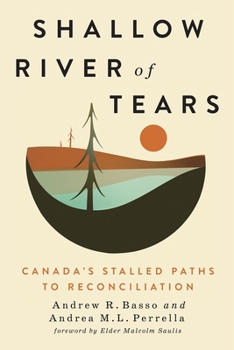 Paperback Shallow River of Tears: Canada's Stalled Paths to Reconciliation Book