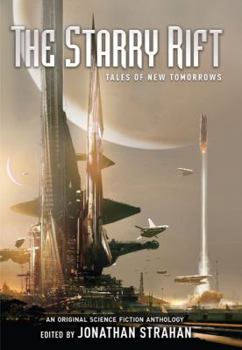Hardcover The Starry Rift: Tales of New Tomorrows: An Original Science Fiction Anthology Book