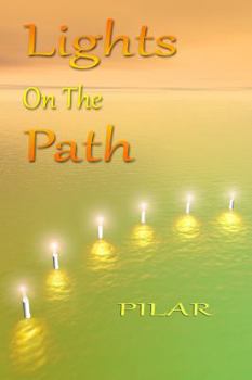 Paperback Lights On The Path: A Spiritual Adventure of Discovery and Joy Book