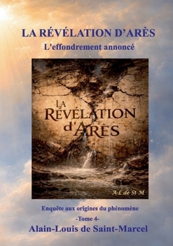 Paperback La Révélation d'Arès tome 4: L'effondrement annoncé [French] Book