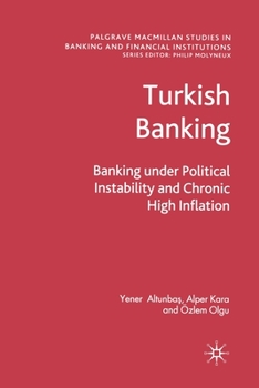 Paperback Turkish Banking: Banking Under Political Instability and Chronic High Inflation Book