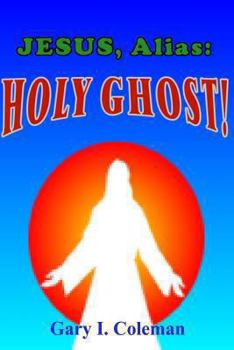 Paperback Jesus, Alias: Holy Ghost! Book