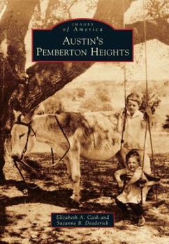 Austin's Pemberton Heights - Book  of the Images of America: Texas