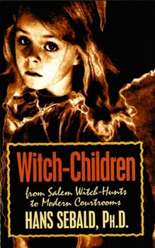 Hardcover Witch-Children: From Salem Witch-Hunts to Modern Courtrooms Book