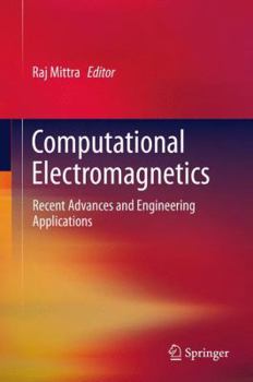 Hardcover Computational Electromagnetics: Recent Advances and Engineering Applications Book