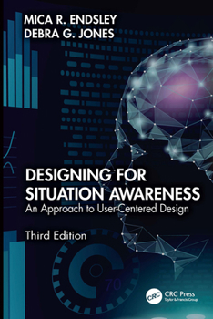 Paperback Designing for Situation Awareness: An Approach to User-Centered Design, Third Edition Book