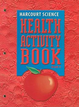 Paperback Harcourt Science Health Activity Book, Grade 4 Book