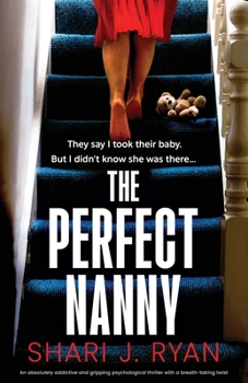 Paperback The Perfect Nanny: An absolutely addictive and gripping psychological thriller with a breath-taking twist Book