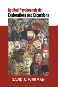 Paperback Applied Psychoanalysis: Explorations and Excursions Book