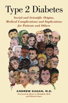 Paperback Type 2 Diabetes: Social and Scientific Origins, Medical Complications and Implications for Patients and Others Book