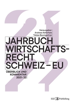 Paperback Jahrbuch Wirtschaftsrecht Schweiz - EU 2021/22: Überblick und Kommentar 2021/22 [German] Book