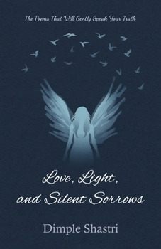 Paperback Love, Light, and Silent Sorrows Book