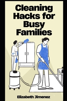 Cleaning Hacks for Busy Families