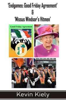 Paperback 'Endgames: Good Friday Agreement' & 'Missus Windsor's Hitmen' Book