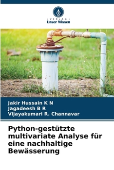 Python-gestützte multivariate Analyse für eine nachhaltige Bewässerung (German Edition)