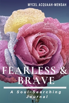 Paperback Fearless & Brave: A Soul-Searching Journal Book
