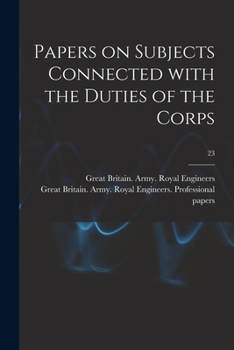 Paperback Papers on Subjects Connected With the Duties of the Corps; 23 Book