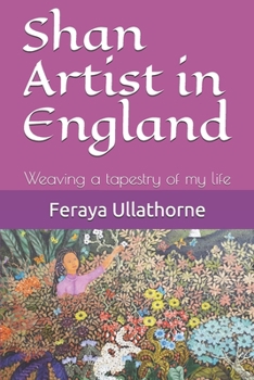 Paperback Shan Artist in England: Weaving a tapestry of my life Book