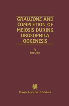 Paperback Grauzone and Completion of Meiosis During Drosophila Oogenesis Book