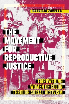Paperback The Movement for Reproductive Justice: Empowering Women of Color Through Social Activism Book