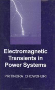 Hardcover Electromagnetic Transients in Power Systems (High-Voltage Power Transmission Series) Book