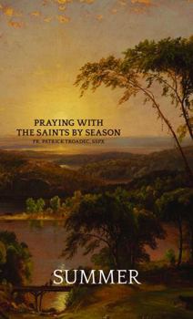 Praying with the Saints by Season - Summer