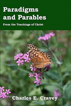 Paperback Paradigms And Parables: From The Teachings Of Christ Book