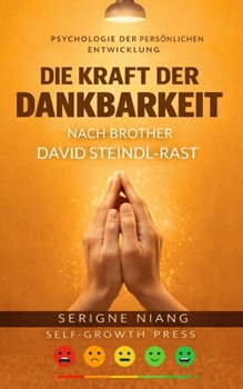 Die Kraft der Dankbarkeit nach Brother David Steindl-Rast (German Edition)