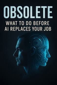 Paperback Obsolete: What to Do Before AI Replaces Your Job Book