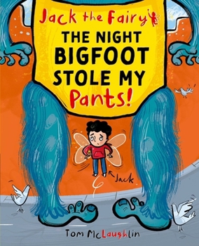 Paperback Jack the Fairy: The Night Bigfoot Stole My Pants: Volume 2 Book