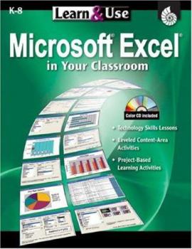 Paperback Learn & Use Microsoft Excel in Your Classroom [With CDROM] Book