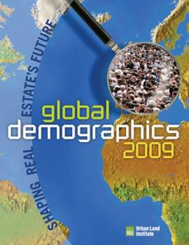 Paperback Global Demographics: Shaping Real Estate's Future Book