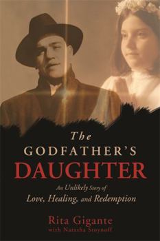 Paperback The Godfather's Daughter: An Unlikely Story of Love, Healing, and Redemption Book