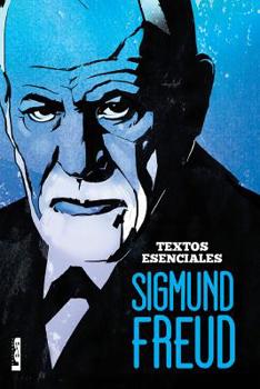 Sigmund Freud - Textos esenciales