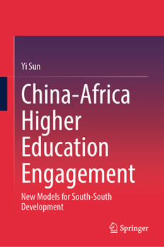 Hardcover China-Africa Higher Education Engagement: New Models for South-South Development Book