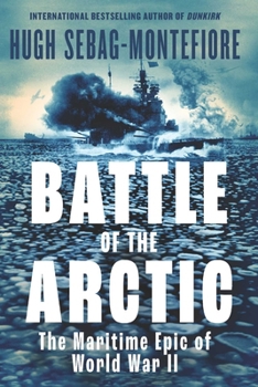 Hardcover Battle of the Arctic: The Maritime Epic of World War II Book